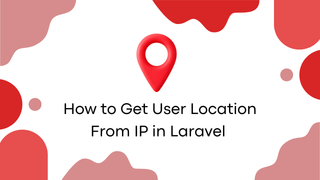 كيفية الحصول على موقع المستخدم من عنوان IP في Laravel